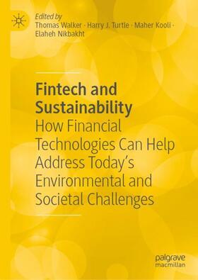 Walker / Nikbakht / Turtle |  Fintech and Sustainability | Buch |  Sack Fachmedien