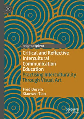 Tian / Dervin |  Critical and Reflective Intercultural Communication Education | Buch |  Sack Fachmedien