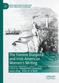 Corporaal / O’Neill / King |  The Famine Diaspora and Irish American Women's Writing | Buch |  Sack Fachmedien