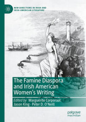 Corporaal / King / O’Neill | The Famine Diaspora and Irish American Women's Writing | E-Book | sack.de