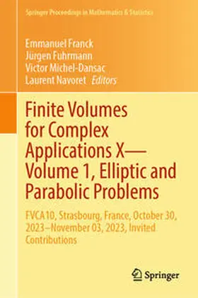 Franck / Navoret / Fuhrmann |  Finite Volumes for Complex Applications X-Volume 1, Elliptic and Parabolic Problems | Buch |  Sack Fachmedien