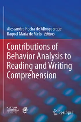 Albuquerque / Melo |  Contributions of Behavior Analysis to Reading and Writing Comprehension | Buch |  Sack Fachmedien