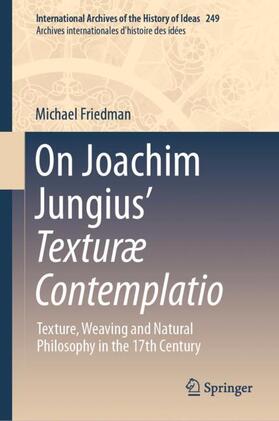 Friedman | On Joachim Jungius¿ Texturæ Contemplatio | Buch | 978-3-031-40880-9 | sack.de