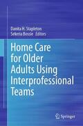 Bossie / Stapleton |  Home Care for Older Adults Using Interprofessional Teams | Buch |  Sack Fachmedien