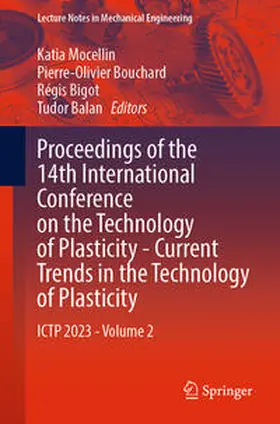 Mocellin / Bouchard / Bigot |  Proceedings of the 14th International Conference on the Technology of Plasticity - Current Trends in the Technology of Plasticity | Buch |  Sack Fachmedien