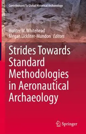 Whitehead / Lickliter-Mundon |  Strides Towards Standard Methodologies in Aeronautical Archaeology | eBook | Sack Fachmedien