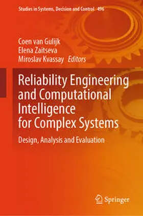 van Gulijk / Zaitseva / Kvassay | Reliability Engineering and Computational Intelligence for Complex Systems | E-Book | sack.de