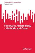 Peres |  Foodways Archaeology - Methods and Cases | Buch |  Sack Fachmedien
