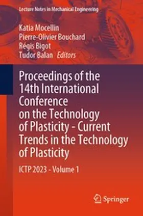Mocellin / Bouchard / Bigot | Proceedings of the 14th International Conference on the Technology of Plasticity - Current Trends in the Technology of Plasticity | E-Book | www.sack.de