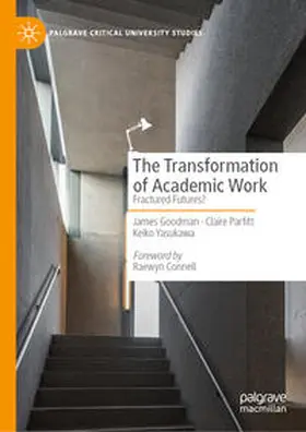 Goodman / Parfitt / Yasukawa | The Transformation of Academic Work | E-Book | sack.de