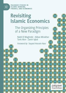 El Maghrebi / Iqbal / Mirakhor | Revisiting Islamic Economics | Buch | 978-3-031-41133-5 | sack.de