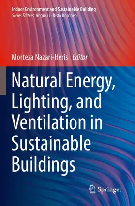 Nazari-Heris |  Natural Energy, Lighting, and Ventilation in Sustainable Buildings | Buch |  Sack Fachmedien