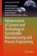 Mequanint / Tsegaw / Yetbarek Gedilu |  Advancement of Science and Technology in Sustainable Manufacturing and Process Engineering | Buch |  Sack Fachmedien