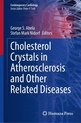 Nidorf / Abela |  Cholesterol Crystals in Atherosclerosis and Other Related Diseases | Buch |  Sack Fachmedien
