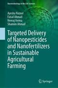 Nazeer / Ahmad / Verma |  Targeted Delivery of Nanopesticides and Nanofertilizers in Sustainable Agricultural Farming | Buch |  Sack Fachmedien