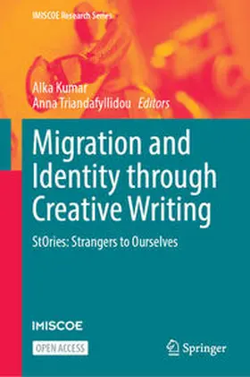Kumar / Triandafyllidou |  Migration and Identity through Creative Writing | Buch |  Sack Fachmedien