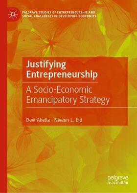 Eid / Akella |  Justifying Entrepreneurship | Buch |  Sack Fachmedien
