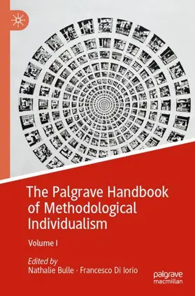 Di Iorio / Bulle |  The Palgrave Handbook of Methodological Individualism | Buch |  Sack Fachmedien