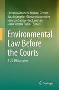 Antonelli / Gerrard / Colangelo |  Environmental Law Before the Courts | Buch |  Sack Fachmedien