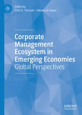 Yamoah / Haque |  Corporate Management Ecosystem in Emerging Economies | Buch |  Sack Fachmedien