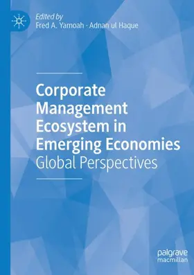 Yamoah / Haque |  Corporate Management Ecosystem in Emerging Economies | Buch |  Sack Fachmedien