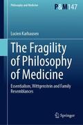 Karhausen |  The Fragility of Philosophy of Medicine | Buch |  Sack Fachmedien