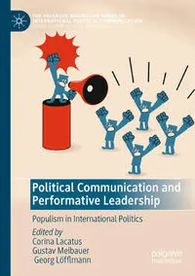 Lacatus / Meibauer / Löfflmann |  Political Communication and Performative Leadership | Buch |  Sack Fachmedien