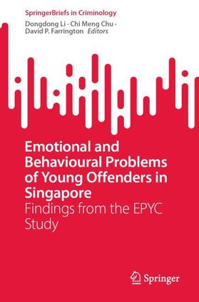 Li / Farrington / Chu |  Emotional and Behavioural Problems of Young Offenders in Singapore | Buch |  Sack Fachmedien