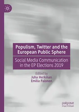 Palonen / Herkman |  Populism, Twitter and the European Public Sphere | Buch |  Sack Fachmedien