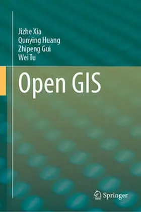 Xia / Tu / Huang |  Open GIS | Buch |  Sack Fachmedien