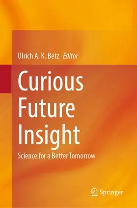Betz |  Curious Future Insight | Buch |  Sack Fachmedien