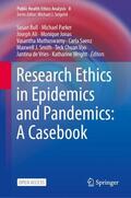 Bull / Parker / Ali |  Research Ethics in Epidemics and Pandemics: A Casebook | Buch |  Sack Fachmedien