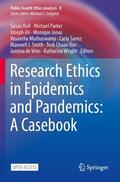 Bull / Parker / Ali |  Research Ethics in Epidemics and Pandemics: A Casebook | Buch |  Sack Fachmedien