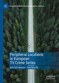 Re / Toft Hansen |  Peripheral Locations in European TV Crime Series | Buch |  Sack Fachmedien