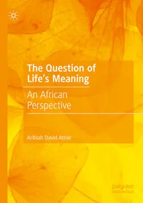 Attoe |  The Question of Life's Meaning | eBook | Sack Fachmedien