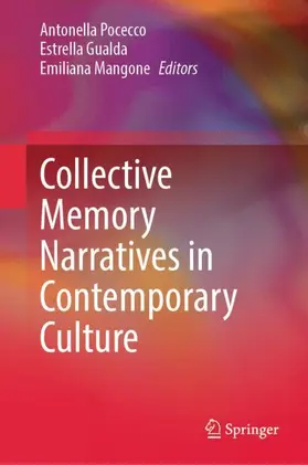Pocecco / Mangone / Gualda |  Collective Memory Narratives in Contemporary Culture | Buch |  Sack Fachmedien