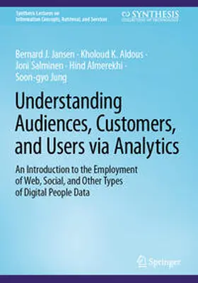 Jansen / Aldous / Salminen | Understanding Audiences, Customers, and Users via Analytics | E-Book | sack.de