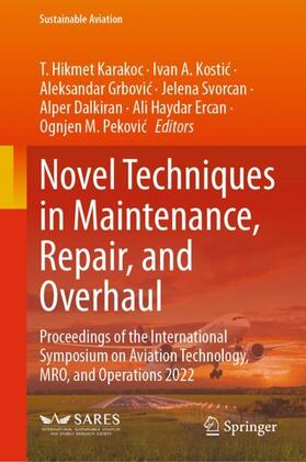 Karakoc / Kostic / Kostic |  Novel Techniques in Maintenance, Repair, and Overhaul | Buch |  Sack Fachmedien