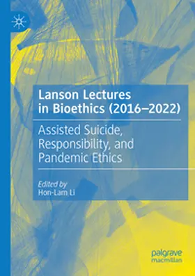 Li |  Lanson Lectures in Bioethics (2016-2022) | Buch |  Sack Fachmedien
