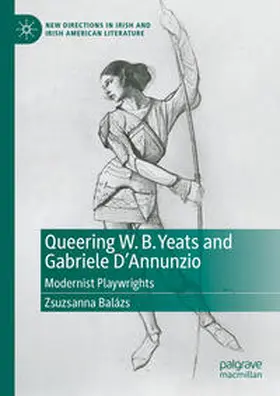 Balázs | Queering W. B. Yeats and Gabriele D’Annunzio | E-Book | sack.de