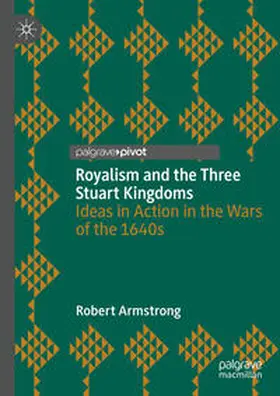 Armstrong |  Royalism and the Three Stuart Kingdoms | Buch |  Sack Fachmedien