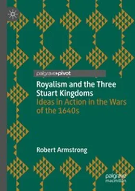 Armstrong |  Royalism and the Three Stuart Kingdoms | eBook | Sack Fachmedien