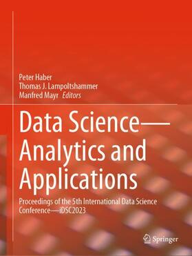 Haber / Mayr / Lampoltshammer | Data Science¿Analytics and Applications | Buch | 978-3-031-42170-9 | sack.de