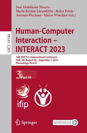 Abdelnour Nocera / Kristín Lárusdóttir / Petrie | Human-Computer Interaction ¿ INTERACT 2023 | Buch | 978-3-031-42285-0 | sack.de