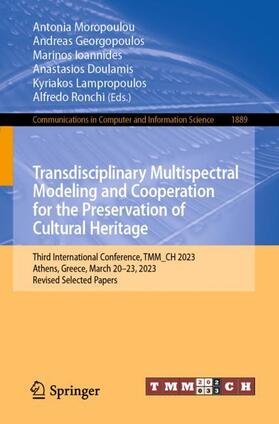 Moropoulou / Georgopoulos / Ronchi |  Transdisciplinary Multispectral Modeling and Cooperation for the Preservation of Cultural Heritage | Buch |  Sack Fachmedien