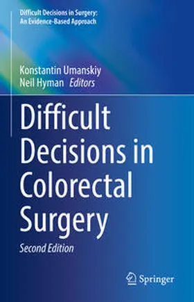 Hyman / Umanskiy |  Difficult Decisions in Colorectal Surgery | Buch |  Sack Fachmedien