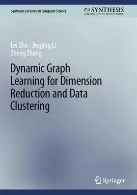 Zhu / Zhang / Li |  Dynamic Graph Learning for Dimension Reduction and Data Clustering | Buch |  Sack Fachmedien