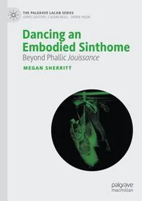Sherritt |  Dancing an Embodied Sinthome | eBook | Sack Fachmedien