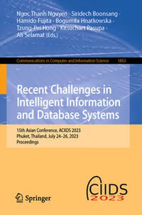 Nguyen / Boonsang / Fujita |  Recent Challenges in Intelligent Information and Database Systems | Buch |  Sack Fachmedien