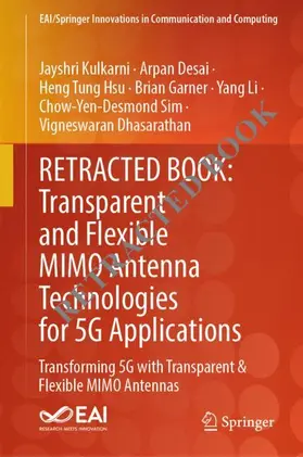Kulkarni / Desai / Tung Hsu |  Transparent and Flexible MIMO Antenna Technologies for 5G Applications | Buch |  Sack Fachmedien